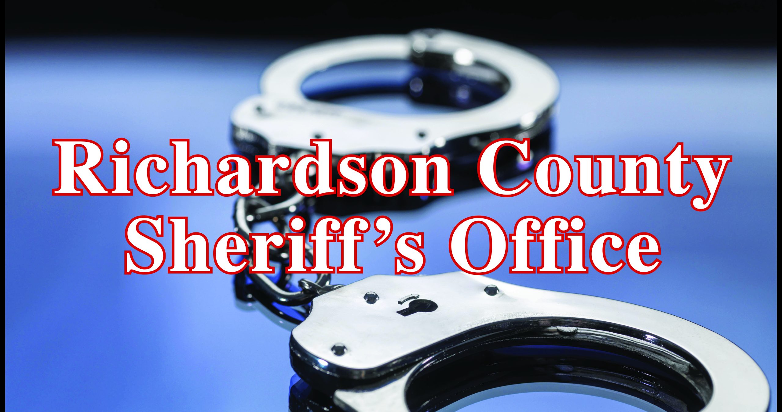 Richardson County Sheriff’s Office Arrests 4/25/22-5/1/22
